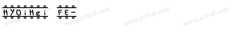 HYOiHei FE字体转换